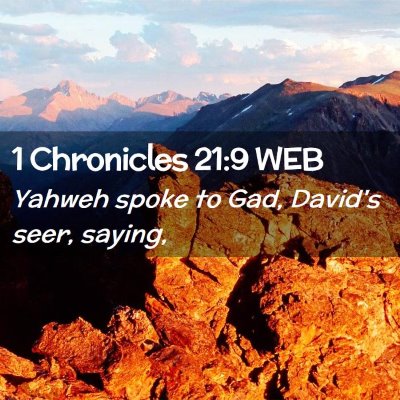 Picture 02 - 1 Chronicles 21:9 WEB - Yahweh spoke to Gad, David's seer, - Bible Verse Picture