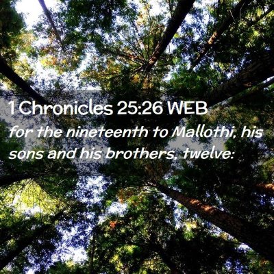 Picture 02 - 1 Chronicles 25:26 WEB - for the nineteenth to Mallothi, his sons and his - Bible Verse Picture