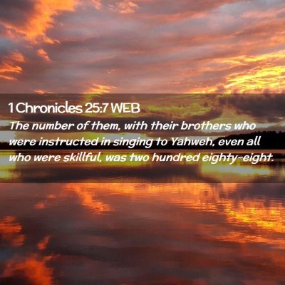 Picture 02 - 1 Chronicles 25:7 WEB - The number of them, with their brothers who were - Bible Verse Picture