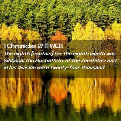 Picture 02 - 1 Chronicles 27:11 WEB - The eighth [captain] for the eighth month was - Bible Verse Picture