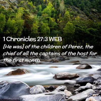 Picture 02 - 1 Chronicles 27:3 WEB - [He was] of the children of Perez, the chief of - Bible Verse Picture