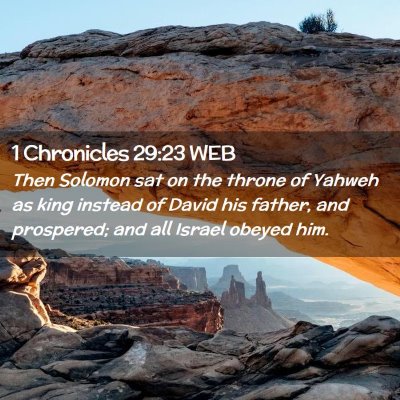 Picture 02 - 1 Chronicles 29:23 WEB - Then Solomon sat on the throne of Yahweh as king - Bible Verse Picture