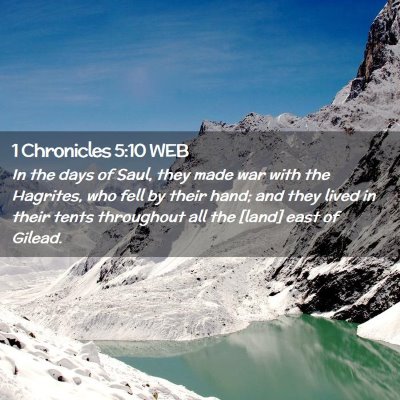 Picture 02 - 1 Chronicles 5:10 WEB - In the days of Saul, they made war with the - Bible Verse Picture