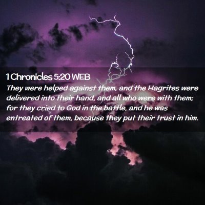 Picture 02 - 1 Chronicles 5:20 WEB - They were helped against them, and the Hagrites - Bible Verse Picture