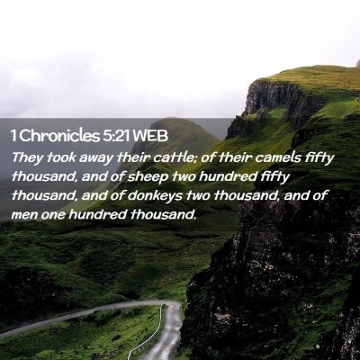 Picture 02 - 1 Chronicles 5:21 WEB - They took away their cattle; of their camels - Bible Verse Picture
