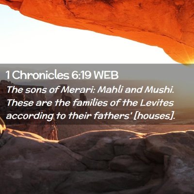 Picture 02 - 1 Chronicles 6:19 WEB - The sons of Merari: Mahli and Mushi. These are - Bible Verse Picture