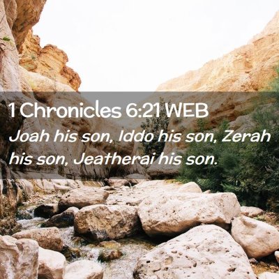Picture 02 - 1 Chronicles 6:21 WEB - Joah his son, Iddo his son, Zerah his son, - Bible Verse Picture