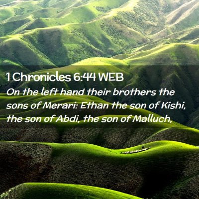 Picture 02 - 1 Chronicles 6:44 WEB - On the left hand their brothers the sons of - Bible Verse Picture