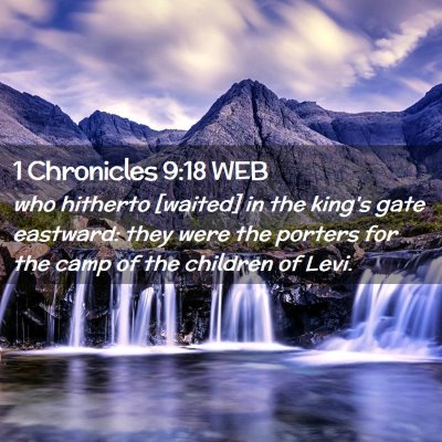 Picture 02 - 1 Chronicles 9:18 WEB - who hitherto [waited] in the king's gate - Bible Verse Picture