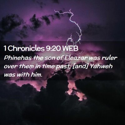 Picture 02 - 1 Chronicles 9:20 WEB - Phinehas the son of Eleazar was ruler over them - Bible Verse Picture