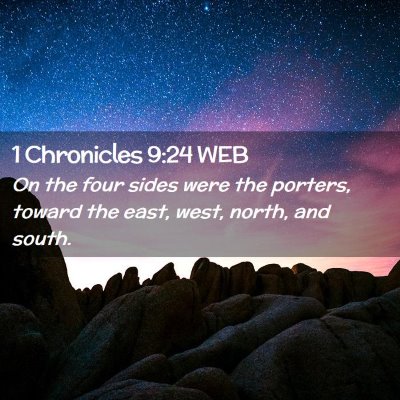 Picture 02 - 1 Chronicles 9:24 WEB - On the four sides were the porters, toward the - Bible Verse Picture