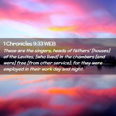Picture 02 - 1 Chronicles 9:33 WEB - These are the singers, heads of fathers' [houses] - Bible Verse Picture
