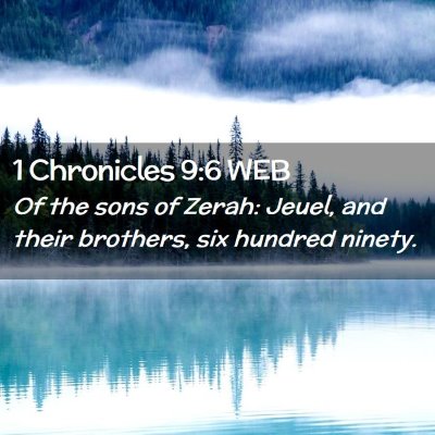 Picture 02 - 1 Chronicles 9:6 WEB - Of the sons of Zerah: Jeuel, and their brothers, - Bible Verse Picture