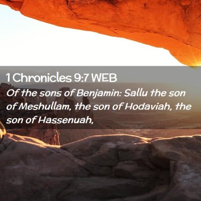 Picture 02 - 1 Chronicles 9:7 WEB - Of the sons of Benjamin: Sallu the son of - Bible Verse Picture