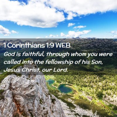 Picture 02 - 1 Corinthians 1:9 WEB - God is faithful, through whom you were called - Bible Verse Picture