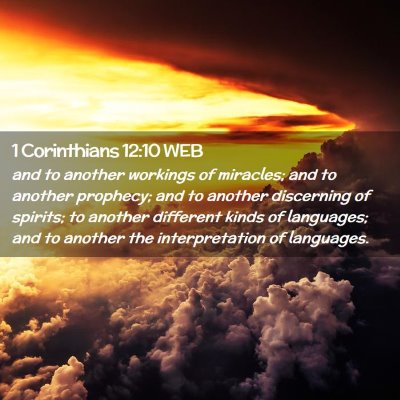 Picture 02 - 1 Corinthians 12:10 WEB - and to another workings of miracles; and to - Bible Verse Picture