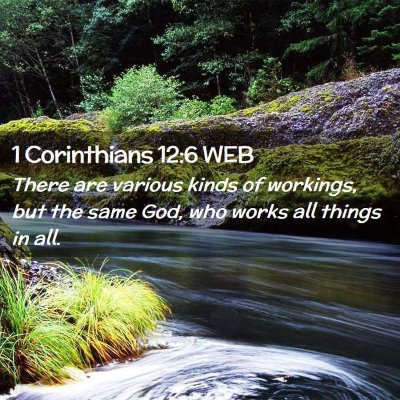 Picture 02 - 1 Corinthians 12:6 WEB - There are various kinds of workings, but the same - Bible Verse Picture
