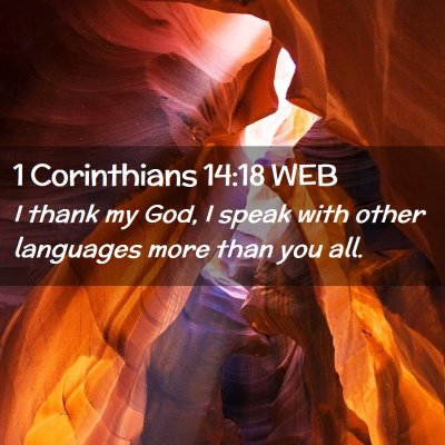 Picture 02 - 1 Corinthians 14:18 WEB - I thank my God, I speak with other languages more - Bible Verse Picture