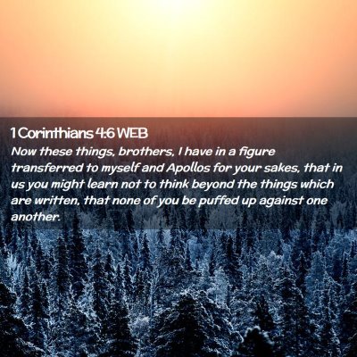 Picture 02 - 1 Corinthians 4:6 WEB - Now these things, brothers, I have in a figure - Bible Verse Picture