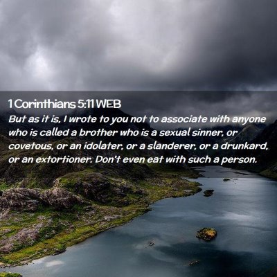 Picture 02 - 1 Corinthians 5:11 WEB - But as it is, I wrote to you not to associate - Bible Verse Picture