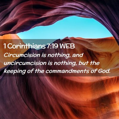 Picture 02 - 1 Corinthians 7:19 WEB - Circumcision is nothing, and uncircumcision is - Bible Verse Picture