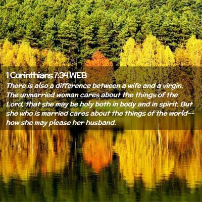 Picture 02 - 1 Corinthians 7:34 WEB - There is also a difference between a wife and a - Bible Verse Picture