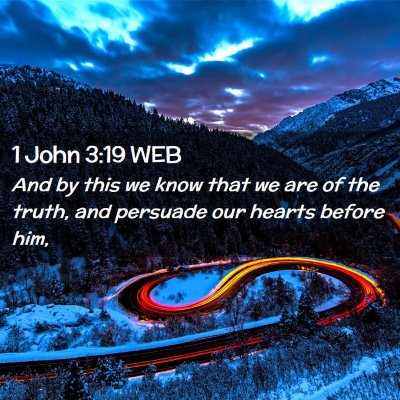 Picture 02 - 1 John 3:19 WEB - And by this we know that we are of the truth, and - Bible Verse Picture