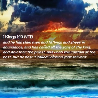 Picture 02 - 1 Kings 1:19 WEB - and he has slain oxen and fatlings and sheep in - Bible Verse Picture