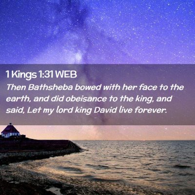 Picture 02 - 1 Kings 1:31 WEB - Then Bathsheba bowed with her face to the earth, - Bible Verse Picture