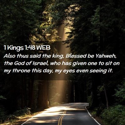 Picture 02 - 1 Kings 1:48 WEB - Also thus said the king, Blessed be Yahweh, the - Bible Verse Picture