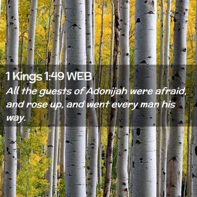 Picture 02 - 1 Kings 1:49 WEB - All the guests of Adonijah were afraid, and rose - Bible Verse Picture