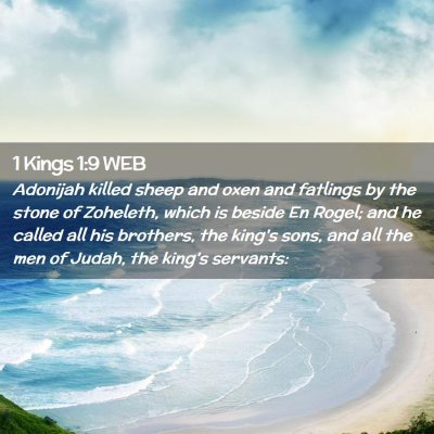 Picture 02 - 1 Kings 1:9 WEB - Adonijah killed sheep and oxen and fatlings by - Bible Verse Picture