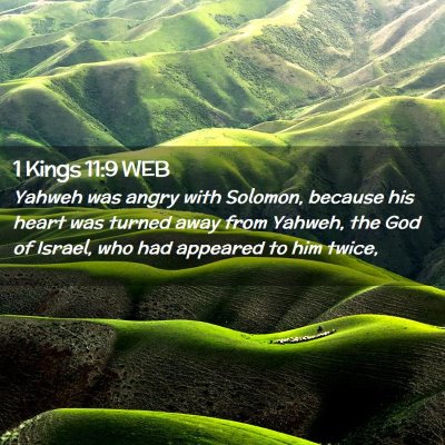 Picture 02 - 1 Kings 11:9 WEB - Yahweh was angry with Solomon, because his heart - Bible Verse Picture