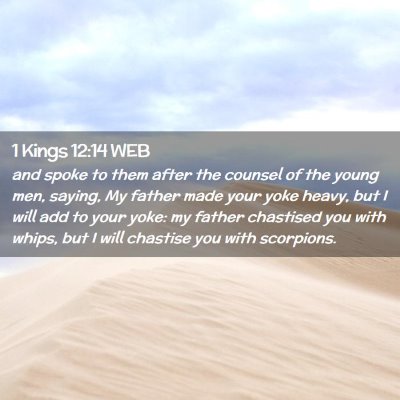 Picture 02 - 1 Kings 12:14 WEB - and spoke to them after the counsel of the young - Bible Verse Picture
