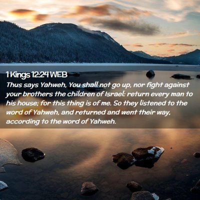 Picture 02 - 1 Kings 12:24 WEB - Thus says Yahweh, You shall not go up, nor fight - Bible Verse Picture