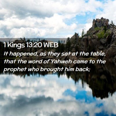 Picture 02 - 1 Kings 13:20 WEB - It happened, as they sat at the table, that the - Bible Verse Picture