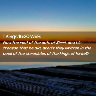 Picture 02 - 1 Kings 16:20 WEB - Now the rest of the acts of Zimri, and his - Bible Verse Picture