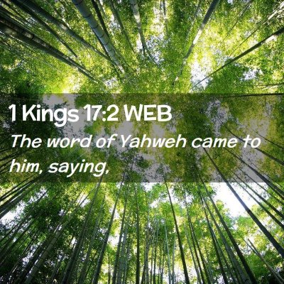 Picture 02 - 1 Kings 17:2 WEB - The word of Yahweh came to him, - Bible Verse Picture