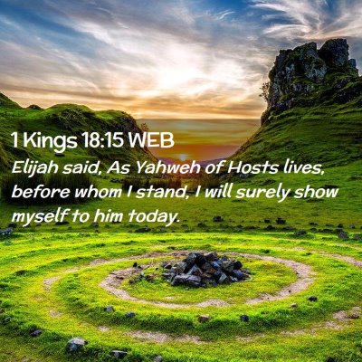 Picture 02 - 1 Kings 18:15 WEB - Elijah said, As Yahweh of Hosts lives, before - Bible Verse Picture