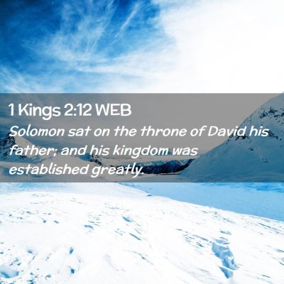 Picture 02 - 1 Kings 2:12 WEB - Solomon sat on the throne of David his father; - Bible Verse Picture