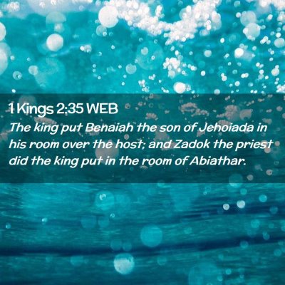 Picture 02 - 1 Kings 2:35 WEB - The king put Benaiah the son of Jehoiada in his - Bible Verse Picture