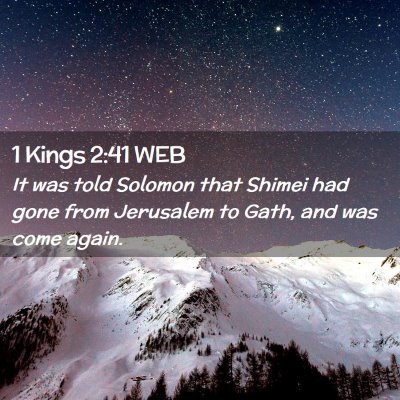 Picture 02 - 1 Kings 2:41 WEB - It was told Solomon that Shimei had gone from - Bible Verse Picture