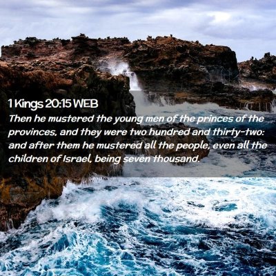 Picture 02 - 1 Kings 20:15 WEB - Then he mustered the young men of the princes of - Bible Verse Picture