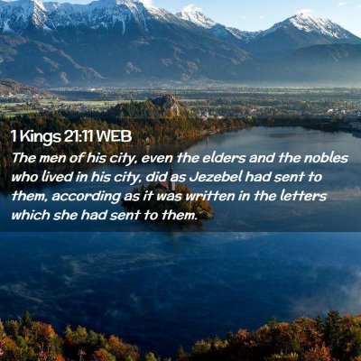 Picture 02 - 1 Kings 21:11 WEB - The men of his city, even the elders and the - Bible Verse Picture