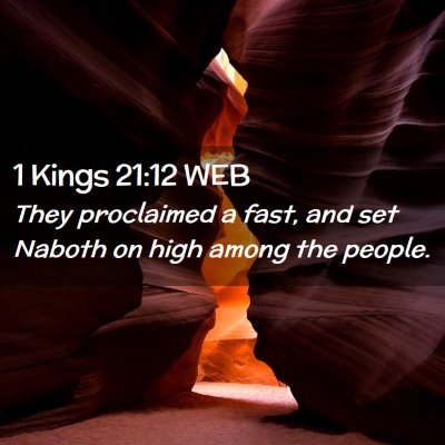 Picture 02 - 1 Kings 21:12 WEB - They proclaimed a fast, and set Naboth on high - Bible Verse Picture