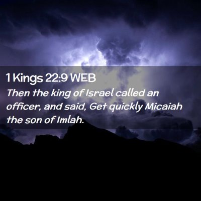 Picture 02 - 1 Kings 22:9 WEB - Then the king of Israel called an officer, and - Bible Verse Picture