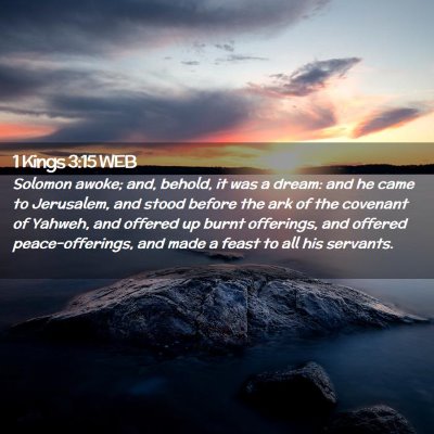 Picture 02 - 1 Kings 3:15 WEB - Solomon awoke; and, behold, it was a dream: and - Bible Verse Picture