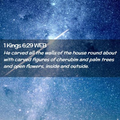Picture 02 - 1 Kings 6:29 WEB - He carved all the walls of the house round about - Bible Verse Picture