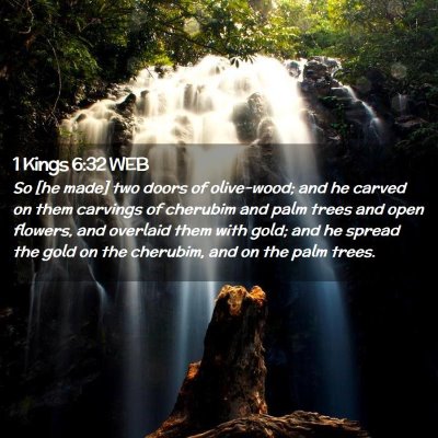 Picture 02 - 1 Kings 6:32 WEB - So [he made] two doors of olive-wood; and he - Bible Verse Picture
