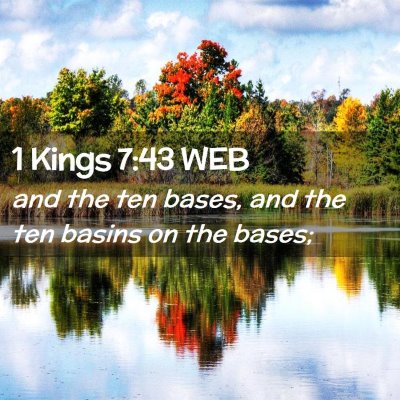 Picture 02 - 1 Kings 7:43 WEB - and the ten bases, and the ten basins on the - Bible Verse Picture
